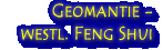 Geomantie - westl. Feng Shui