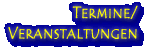Termine - Veranstaltungen